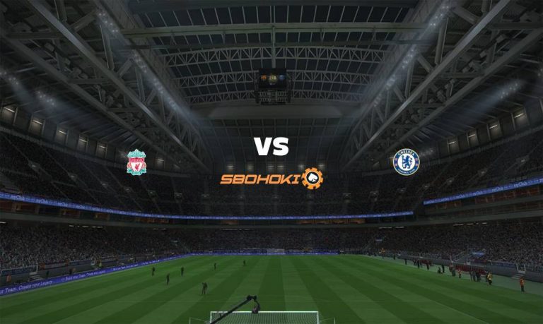 Live Streaming 
Liverpool vs Chelsea 28 Agustus 2021