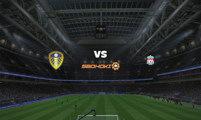 Live Streaming 
Leeds United vs Liverpool 12 September 2021