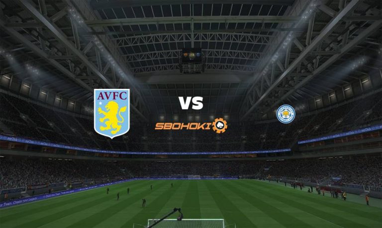 Live Streaming 
Aston Villa vs Leicester City 4 September 2021